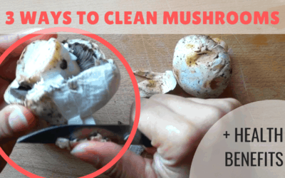 How to Clean Mushrooms | 3 Surprising Ways