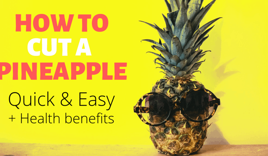 How to Cut a Whole Pineapple + Health Benefits